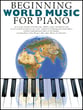 Beginning World Music for Piano piano sheet music cover